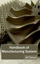 Handbook of Manufacturing System