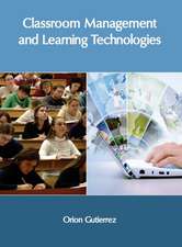 Classroom Management and Learning Technologies