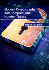 Modern Cryptography and Computational Number Theory