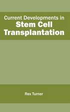 Current Developments in Stem Cell Transplantation