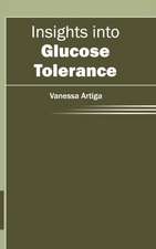 Insights Into Glucose Tolerance: A Modern Outlook