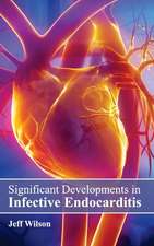 Significant Developments in Infective Endocarditis