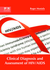 Clinical Diagnosis and Assessment of HIV/AIDS