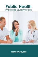 Public Health: Improving Quality of Life