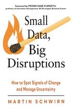 Small Data, Big Disruptions