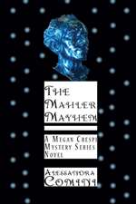 The Mahler Mayhem