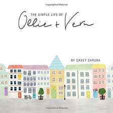 The Simple Life of Ollie and Vern