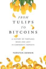 From Tulips to Bitcoins