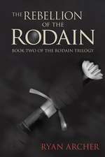 The Rebellion of the Rodain: Book Two of the Rodain Trilogy