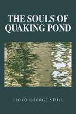 The Souls of Quaking Pond