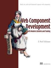 Web Component Development with Modern Libraries and Tooling