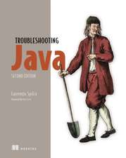 Troubleshooting Java, Second Edition