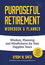 Purposeful Retirement Workbook & Planner