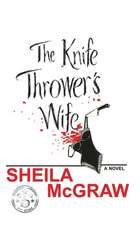 The Knife Thrower's Wife