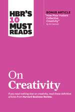 HBR's 10 Must Reads on Creativity (with bonus article 