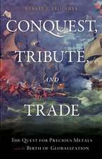 Conquest, Tribute, and Trade