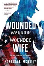 Wounded Warrior, Wounded Wife