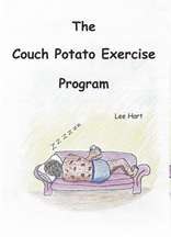 The Couch Potato Exercise Program