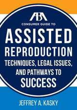 The ABA Consumer Guide to Assisted Reproduction