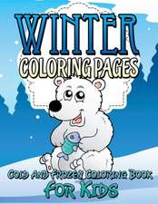 Winter Coloring Pages (Cold and Frozen Coloring Book for Kids)