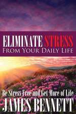 Eliminate Stress from Your Daily Life