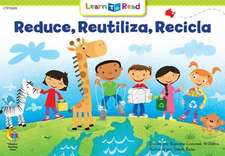 Reducir, Reutilizar, Reciclar = Reduce, Reuse, Recycle