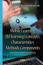 Sarrab, M: Mobile Learning (M-learning) Concepts, Characteri