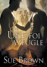 Une Foi Aveugle