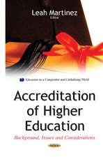 Accreditation of Higher Education: Background, Issues & Considerations