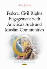 Federal Civil Rights: Engagement with America's Arab & Muslim Communities