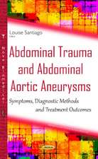 Abdominal Trauma & Abdominal Aortic Aneurysms: Symptoms, Diagnostic Methods & Treatment Outcomes