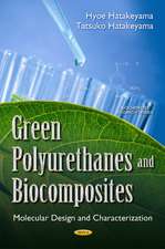 Green Polyurethanes & Biocomposites: Molecular Design & Characterization