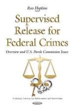 Supervised Release for Federal Crimes: Overview & U.S. Parole Commission Issues