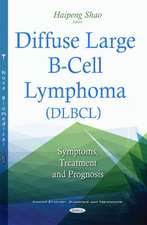 Diffuse Large B-Cell Lymphoma (DLBCL): Symptoms, Treatment & Prognosis