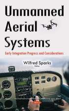 Unmanned Aerial Systems: Early Integration Progress & Considerations