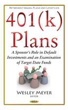 401(k) Plans: A Sponsor's Role in Default Investments & an Examination of Target Date Funds