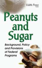 Peanuts & Sugar: Background, Policy & Provisions of Federal Programs