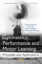 Gymnastics: Performance & Motor Learning Principles & Applications