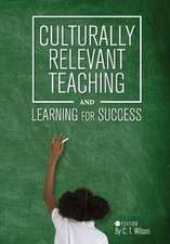 Culturally Relevant Teaching and Learning for Success