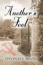 ANOTHER'S FOOL