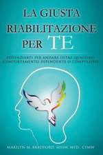 La Giusta Riabilitazione Per Te - Right Recovery for You (Italian)