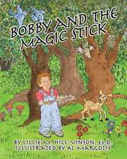 Bobby and the Magic Stick