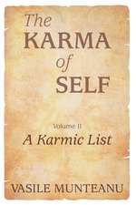 The Karma of Self, Volume II: A Karmic List