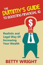 The Dummy's Guide to Boosting Financial IQ