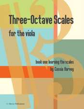 Three-Octave Scales for the Viola, Book One, Learning the Scales