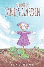 Summer In Jane's Garden