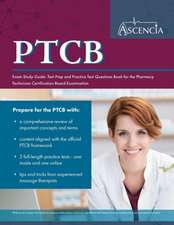 PTCB Exam Study Guide: Test Prep and Practice Test Questions Book for the Pharmacy Technician Certification Board Examination