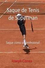 Saque de Tenis de Súperman