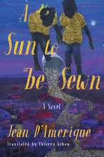 A Sun to Be Sewn: A Novel