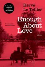Enough About Love: A Novel